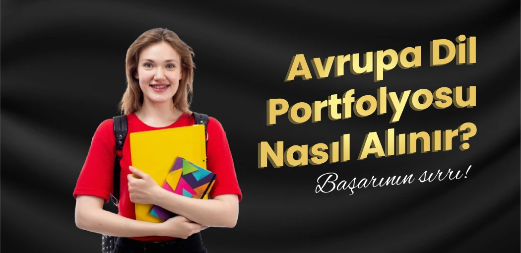 Avrupa Dil Portfolyosu Nasıl Alınır? | Ataşehir American Vip Yabancı Dil Kursu