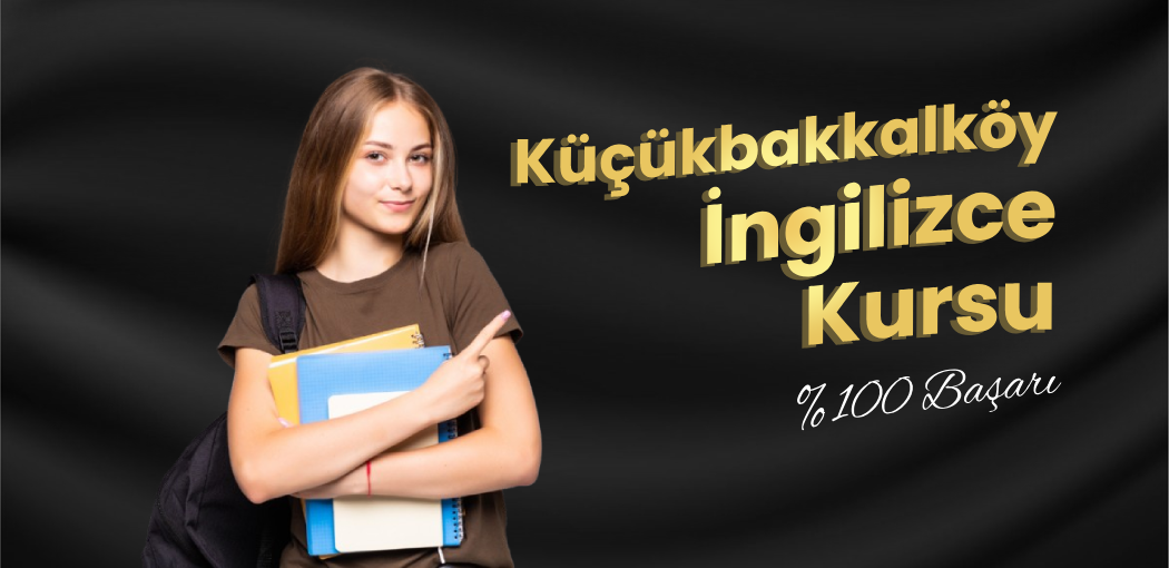 Küçükbakkalköy İngilizce Kursu | Ataşehir American Vip Yabancı Dil Kursu